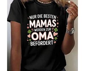 100% cotton women's short-sleeve T-shirt. The women's T-shirt features the German phrase "NUR DIE BESTEN MAMAS WERDEN ZUR OMA BEFÖRDERT" with a warm m