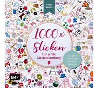 1000 x Sticken Die große Motivsammlung Buch Kartoniert