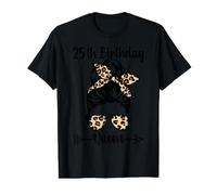 25. Geburtstag Queen Happy 25 Years Old Messy Bun Leopard Preisgünstiges Grafik-T-Shirt