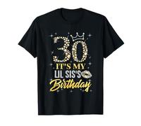 30 Es ist die Geburtstagskrone meiner Lil SIS. Happy 30 Years Old T-Shirt