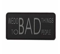 3D Rubber Patch WE DO BAD THINGS 4 x 4.7 cm Wir tun böse Dinge Tactical Militär Abzeichen für Rucksack Kleidung & Gear