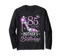 85 Es ist der Geburtstag meiner Mutter High Heel 85 Jahre alt Langarmshirt