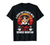 A Good Day Starts with Coffee and A Bernese Mountain Dog T-Shirt