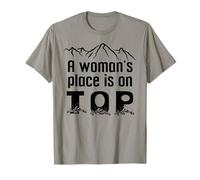 A Woman's Place is On Top Mountain A Woman is Always on Top T-Shirt