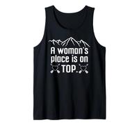 A Woman's Place is On Top Mountain A Woman is Always on Top Tank Top