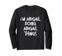 Abigail Doing Abigail Things Lustiger personalisierter Geburtstag Langarmshirt