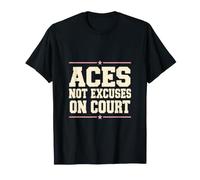 Aces Not Excuses on Court Tischtennis Ping Pong Lustiges Padel T-Shirt
