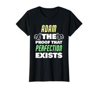 Adam Der Beweis, DASS Perfektion existiert Lustiger Adam-Name Preisgünstiges Grafik-T-Shirt, Damen, Schwarz, S