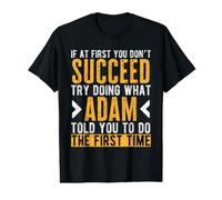 Adam, versuche das zu tun, was Adam dir gesagt hat. Lustiger Adam-Name Preisgünstiges Grafik-T-Shirt