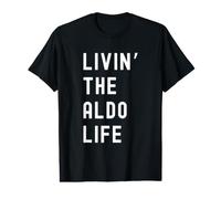 Aldo Lebt Das Aldo-Leben Name Preisgünstiges Grafik-T-Shirt