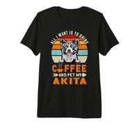 All I Want is to Drink Coffee and Pet My Dog Akita Puppy Premium T-Shirt