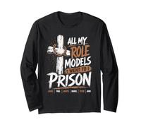 All My Role Models Went to Prison Christians Church Events Langarmshirt