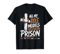 All My Role Models Went to Prison Christians Church Events T-Shirt