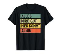 Alles Wird Gut Hier Kommt Alwin Retro Vintage Vorname T-Shirt