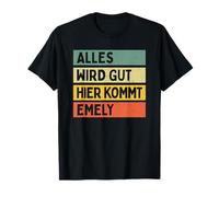 Alles Wird Gut Hier Kommt Emely Retro Vintage Vorname Spruch T-Shirt