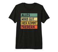 Alles Wird Gut Hier Kommt Frederik Retro Vintage Vorname Premium T-Shirt