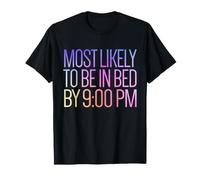 Am wahrscheinlichsten um 21:00 Uhr im Bett zu Sein, lustiger Schlafliebhaber T-Shirt