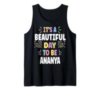Ananya Personalized Name Beautiful Day Ananya Tank Top