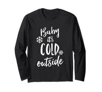 Baby Its Cold Outside Winter Christmas Funny Spruch Langarmshirt