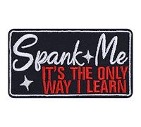 Bad Girl Aufnäher "SPANK ME - It's the only way I learn" Geburtstags-Geschenk für Frauen Biker Aufbügler Mädchen Patch/Applikation für Kleidung/Taschen | 90x50mm
