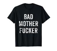 Bad Mother Fucker Shirt | Bad Motherfucker Workout Gym Tee T-Shirt