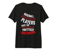 Baseballspieler haben die schönsten Freundinnen Sportliebhaber Premium T-Shirt