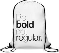 Be Bold Not Regular Funny Font Joke Gym Sack Casual Drawstring Bag White