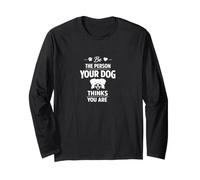 Be the Person Your Dog Thinks You Are Love Zitat Spaß Langarmshirt