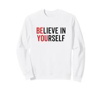 Be You Believe In Yourself Positive Message Zitate Sprüche Sweatshirt