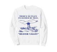Beaver Valley Peak of Pinnacle Travel Humor Sweatshirt