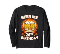 Beer Me It's My 26th Birthday 26 Years Old Party Celebration Langarmshirt