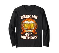 Beer Me It's My 49th Birthday 49 Years Old Party Celebration Langarmshirt