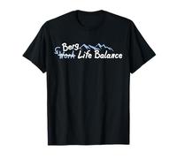 BERG LIFE BALANCE X WORK LIFE Bergsteiger Wandern Berge T-Shirt