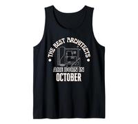Best Architects Are Born In October Geburtstagsgeschenk Tank Top