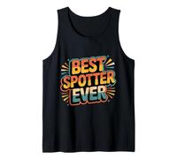 Best Spotter Ever Gym Support Partner Role - Tank Top