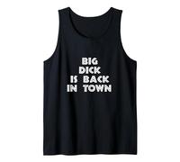 Big Dick is Back in Town T Shirt Big Dick is Back t-Shirt Tank Top, Herren, Schwarz, S