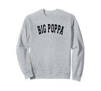 Big Poppa Varsity Hip Hop Dad Fathers Day Sweatshirt