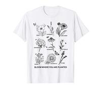 Bloom Where You Are Planted T shirt Botanican Flower Gift T-Shirt