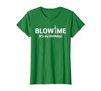 Blow Me It's My Birthday Lustige Geburtstagsparty T-Shirt, Damen, Dunkelgrün, XL