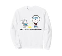 Boys Are Stupid aren't House Broken Funny Sweatshirt