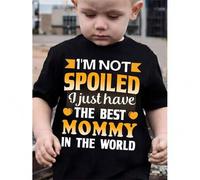 Boys' "i'm Not Spoiled, Just Have The Best Mommy in the World" Graphic Tee - Casual Cotton Short Sleeve T-Shirt with Colorful Lettering, Perfect for S