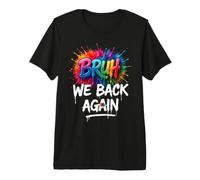 Bruh We Back to School First Day of Boys Kids Girls Teens Premium T-Shirt