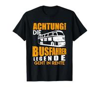 Busfahrer Renten Geschenk Ruhestand Bus Fahrer Spruch T-Shirt