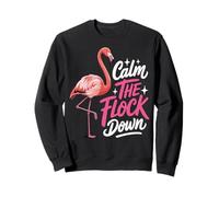 Calm The Flock Down Flamingo Sweatshirt