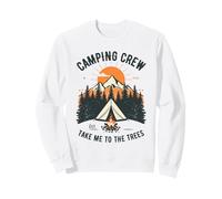 Camping Crew Take Me to the Trees Mountain Forest Lagerfeuer Sweatshirt