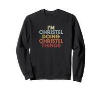 Christel Name Christel Personalized Name First Given Sweatshirt