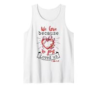 Christliches Herz zum Valentinstag, Weil er Uns zuerst liebte Tank Top