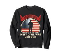 Civil War Uniform History Buff Reenactor Humor Zitat Design Sweatshirt