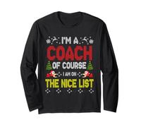 Coach of Course On The Nice List Ugly Christmas Sweater Langarmshirt