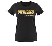 Comedy Shirts - Disturbed BUT COOL! - Damen T-Shirt - Schwarz/Gold Gr. L